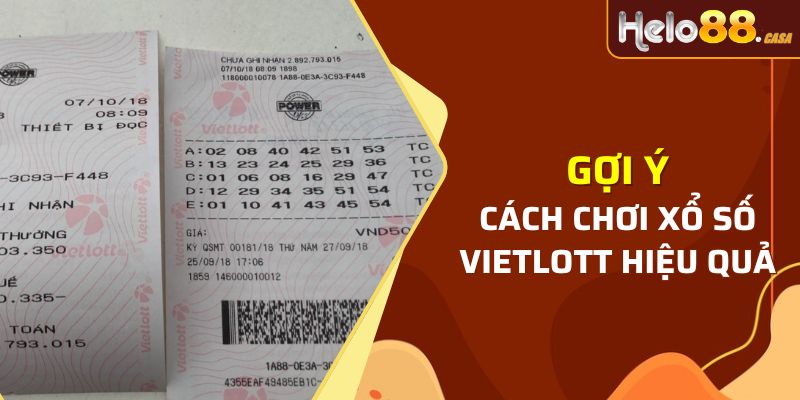 Gợi ý các cách chơi xổ số vietlott chắc thắng năm 2024