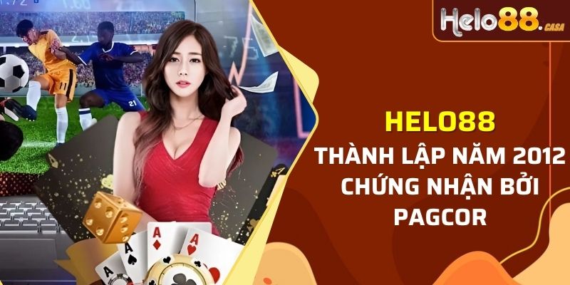 Nhà cái thành lập từ năm 2012 và nhận giấy chứng nhận từ PAGCOR