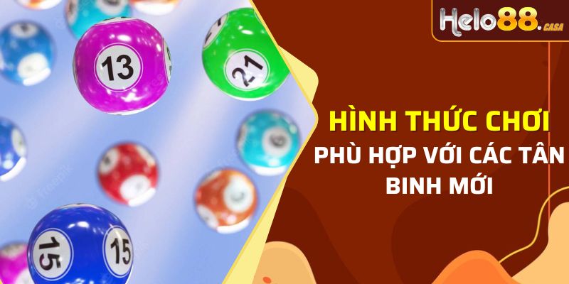 Hình thức chơi phù hợp với các tân binh mới
