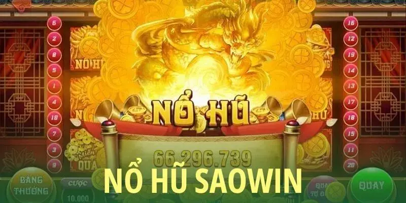 Game nổ hủ Saowin